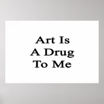 A arte é-me uma droga pôsteres