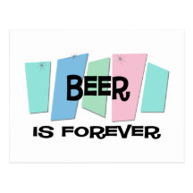 A cerveja é Forever Cartões Postais