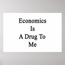 A economia é-me uma droga pôsteres