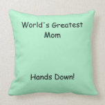 A grande mamã do mundo, mãos para baixo! travesseiro de decoração