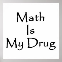 A matemática é minha droga pôsteres