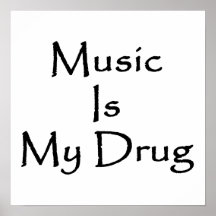 A música é minha droga posters