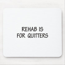 A reabilitação é para Quitters tapetes para ratos