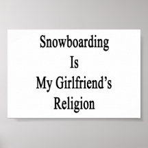 A snowboarding é a religião do meu namorada pôsteres