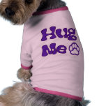 Abrace-me roupa do cão roupa para caes