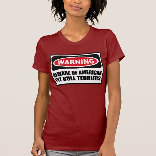 Advertir BEWARE de mulheres AMERICANAS dos TERRIER Camisetas