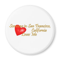 Alguém em San Francisco ama-me imans