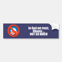 ANTI-OBAMA- no deus nós confiamos, Obama não tanto Adesivo