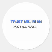 Confie que eu mim é um astronauta adesivo em formato redondo