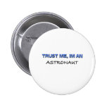 Confie que eu mim é um astronauta pins