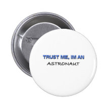 Confie que eu mim é um astronauta pins