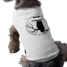 "Corteje-o-hoo é Owloween! " Camiseta Para Caes