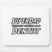 Dentista de SuperDad… Mouse Pads
