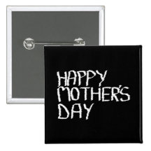 Dia das mães feliz. Em preto e branco. Botons