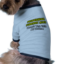 Enfermeira judicial profissional. Piada Camisetas Para Caes