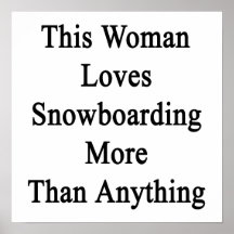 Esta mulher ama a snowboarding mais do que qualque posters