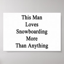 Este homem ama a snowboarding mais do que qualquer pôsteres
