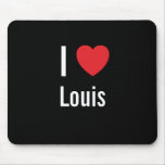Eu amo Louis Mouse Pads
