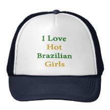 Eu amo meninas brasileiras quentes boné