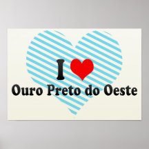 Eu amo Ouro Preto faço Oeste, Brasil Impressão