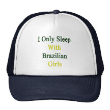 Eu durmo somente com meninas brasileiras bones