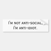 Eu não sou anti-social, mim sou anti-idiot. adesivo