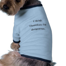 Eu penso perigoso roupas para animais de estimação