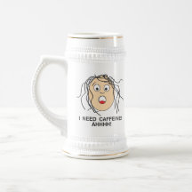 Eu preciso a cafeína, muito melhor caneca
