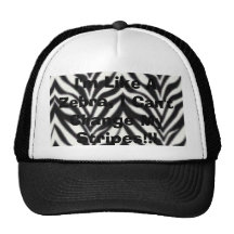Eu sou como uma zebra, mim não posso mudar minhas  bonés