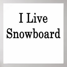 Eu vivo Snowboard Posteres