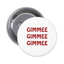 GIMMEE GIMMEE GIMMEE BOTON