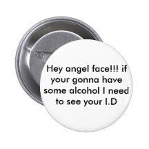 Hey cara do anjo!!! se seu ir ter algum alcoh… pins