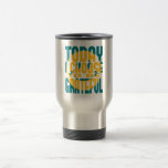 Hoje eu escolho ser grato caneca