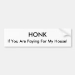 HONK, se você está pagando por minha casa! Adesivos