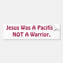 Jesus era um pacifista, não um guerreiro adesivos