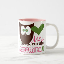 Mãe Coruja Assumida Canecas