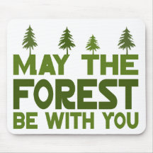 Maio a floresta seja com você mousepads
