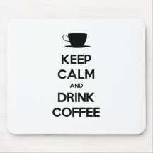 Mantenha café calmo e da bebida mouse pad