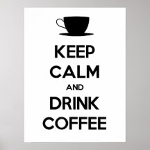 Mantenha café calmo e da bebida poster