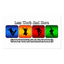 Menos trabalho e mais snowboarding cartoes de visita