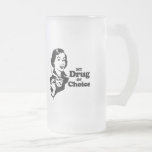 MINHA DROGA do t-shirt BEM ESCOLHIDO Caneca