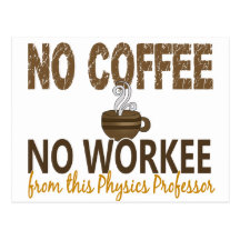 Nenhum café nenhum professor da física de Workee Cartão Postal