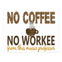 Nenhum café nenhum professor da música de Workee Cartões Postais