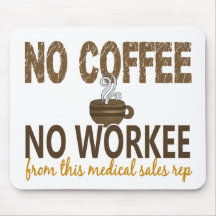 Nenhum café nenhum representante médico das vendas mousepads