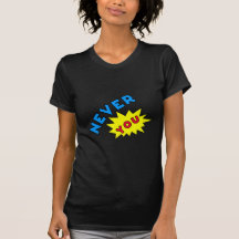 never you tshirt