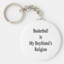 O basquetebol é a religião do meu namorado chaveiro