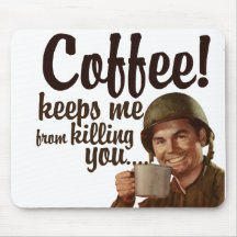 O café mantem-me formulário matá-lo mouse pads