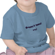 O menino doce da mamã! camiseta