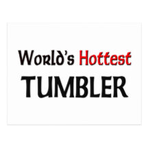 O Tumbler o mais quente do mundo Cartões Postais