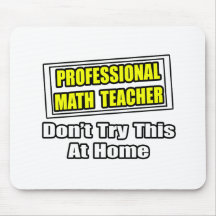 Piada profissional do professor de matemática… mousepads